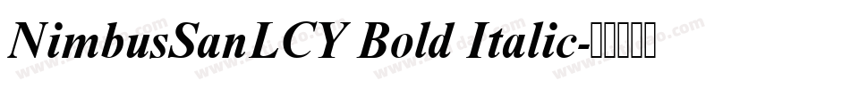 NimbusSanLCY Bold Italic字体转换